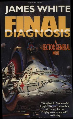 [Sector General 10] • Final Diagnosis · A Sector General Novel